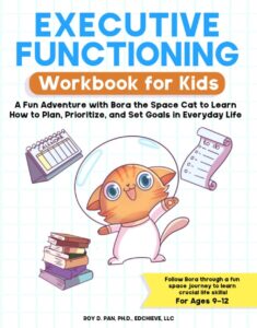 Read more about the article Executive Functioning Workbook for Kids: A Fun Adventure with Bora the Space Cat to Learn How to Plan, Prioritize, and Set Goals in Everyday Life review